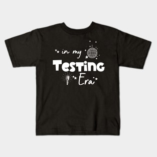 In My Testing Era Kids T-Shirt